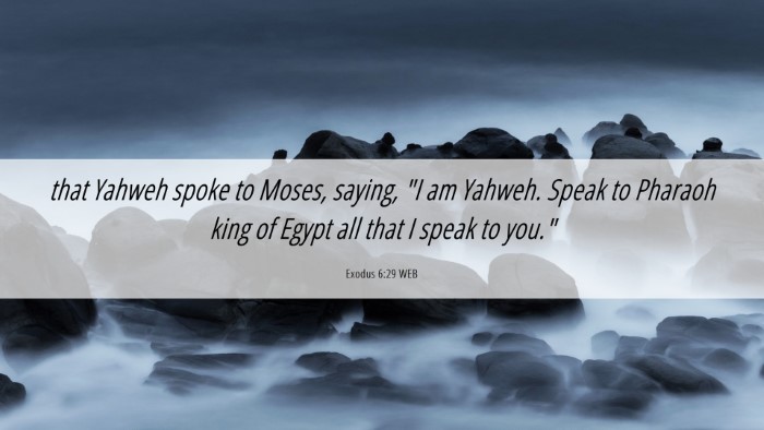 Picture 06 - Exodus 6:29 WEB Desktop Wallpaper - that Yahweh spoke to Moses, saying, 