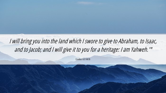 Picture 06 - Exodus 6:8 WEB Desktop Wallpaper - I will bring you into the land which I swore to - Desktop Bible Verse Wallpaper
