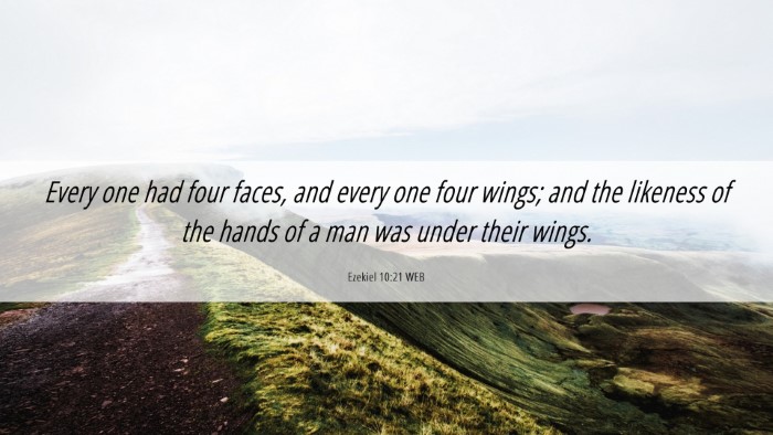 Picture 06 - Ezekiel 10:21 WEB Desktop Wallpaper - Every one had four faces, and every one four - Desktop Bible Verse Wallpaper