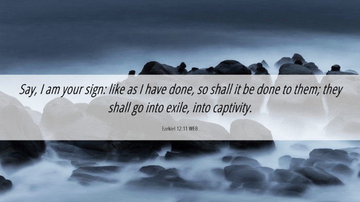 Picture 06 - Ezekiel 12:11 WEB Desktop Wallpaper - Say, I am your sign: like as I have done, so - Desktop Bible Verse Wallpaper