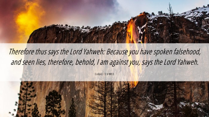 Picture 06 - Ezekiel 13:8 WEB Desktop Wallpaper - Therefore thus says the Lord Yahweh: Because you - Desktop Bible Verse Wallpaper