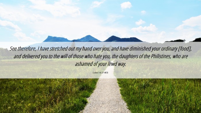 Picture 06 - Ezekiel 16:27 WEB Desktop Wallpaper - See therefore, I have stretched out my hand over - Desktop Bible Verse Wallpaper