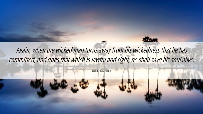 Picture 06 - Ezekiel 18:27 WEB Desktop Wallpaper - Again, when the wicked man turns away from his - Desktop Bible Verse Wallpaper
