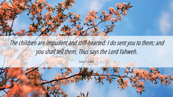 Picture 06 - Ezekiel 2:4 WEB Desktop Wallpaper - The children are impudent and stiff-hearted: I do - Desktop Bible Verse Wallpaper