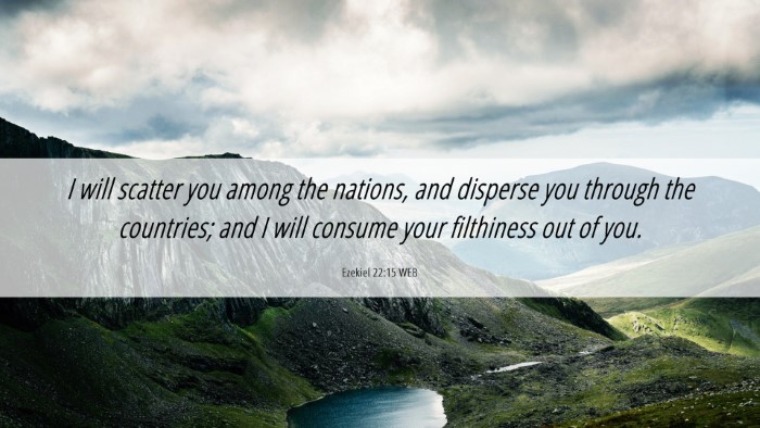 Picture 06 - Ezekiel 22:15 WEB Desktop Wallpaper - I will scatter you among the nations, and - Desktop Bible Verse Wallpaper
