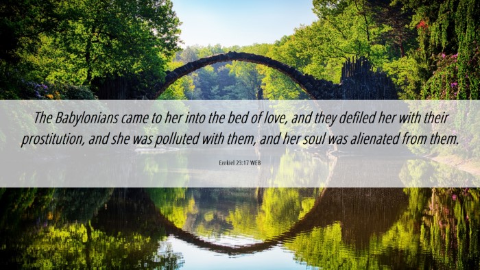 Picture 06 - Ezekiel 23:17 WEB Desktop Wallpaper - The Babylonians came to her into the bed of love, - Desktop Bible Verse Wallpaper