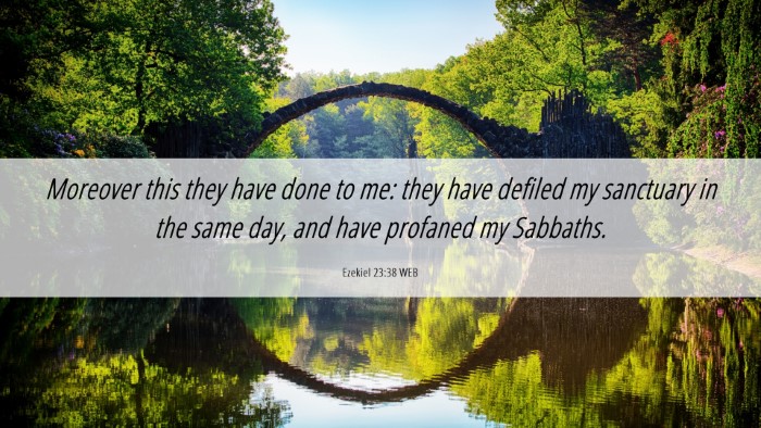 Picture 06 - Ezekiel 23:38 WEB Desktop Wallpaper - Moreover this they have done to me: they have - Desktop Bible Verse Wallpaper