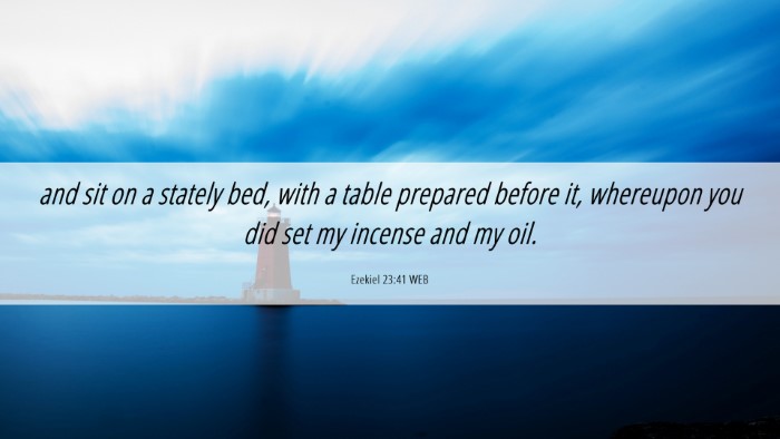 Picture 06 - Ezekiel 23:41 WEB Desktop Wallpaper - and sit on a stately bed, with a table prepared - Desktop Bible Verse Wallpaper