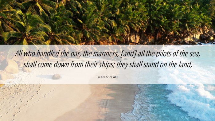Picture 06 - Ezekiel 27:29 WEB Desktop Wallpaper - All who handled the oar, the mariners, [and] all - Desktop Bible Verse Wallpaper