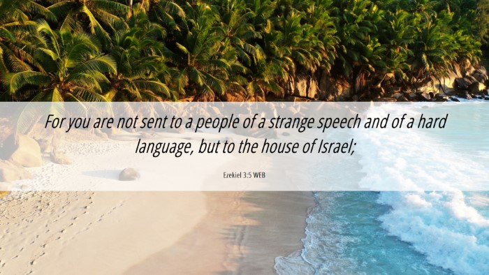 Picture 06 - Ezekiel 3:5 WEB Desktop Wallpaper - For you are not sent to a people of a strange - Desktop Bible Verse Wallpaper