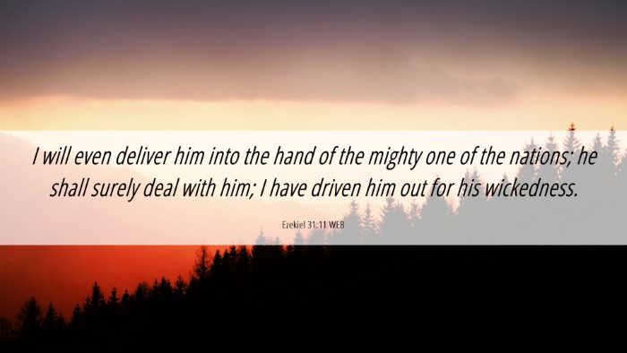 Picture 06 - Ezekiel 31:11 WEB Desktop Wallpaper - I will even deliver him into the hand of the - Desktop Bible Verse Wallpaper