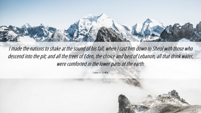 Picture 06 - Ezekiel 31:16 WEB Desktop Wallpaper - I made the nations to shake at the sound of his - Desktop Bible Verse Wallpaper