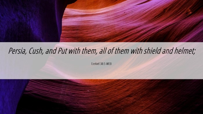 Picture 06 - Ezekiel 38:5 WEB Desktop Wallpaper - Persia, Cush, and Put with them, all of them with - Desktop Bible Verse Wallpaper