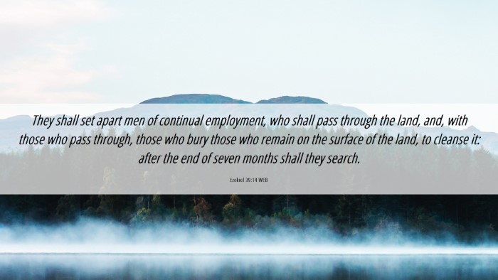 Picture 06 - Ezekiel 39:14 WEB Desktop Wallpaper - They shall set apart men of continual employment, - Desktop Bible Verse Wallpaper
