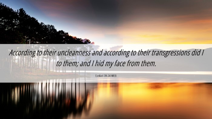 Picture 06 - Ezekiel 39:24 WEB Desktop Wallpaper - According to their uncleanness and according to - Desktop Bible Verse Wallpaper