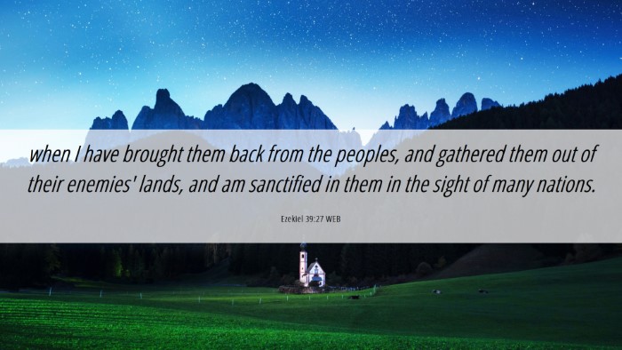 Picture 06 - Ezekiel 39:27 WEB Desktop Wallpaper - when I have brought them back from the peoples, - Desktop Bible Verse Wallpaper