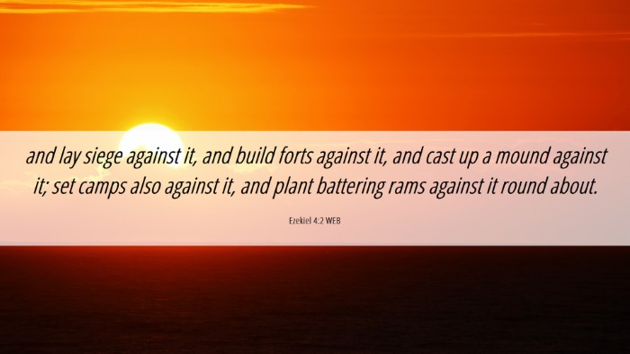 Picture 06 - Ezekiel 4:2 WEB Desktop Wallpaper - and lay siege against it, and build forts against - Desktop Bible Verse Wallpaper