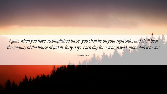 Picture 06 - Ezekiel 4:6 WEB Desktop Wallpaper - Again, when you have accomplished these, you - Desktop Bible Verse Wallpaper