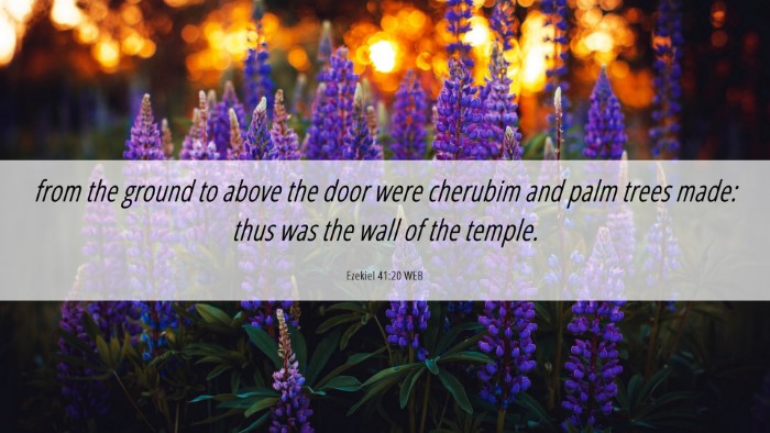 Picture 06 - Ezekiel 41:20 WEB Desktop Wallpaper - from the ground to above the door were cherubim - Desktop Bible Verse Wallpaper