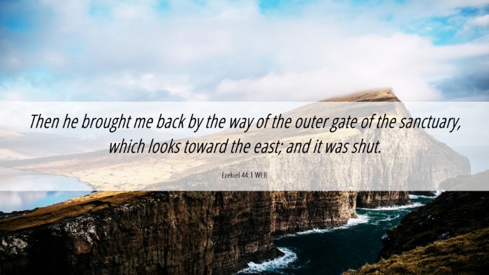 Picture 06 - Ezekiel 44:1 WEB Desktop Wallpaper - Then he brought me back by the way of the outer - Desktop Bible Verse Wallpaper