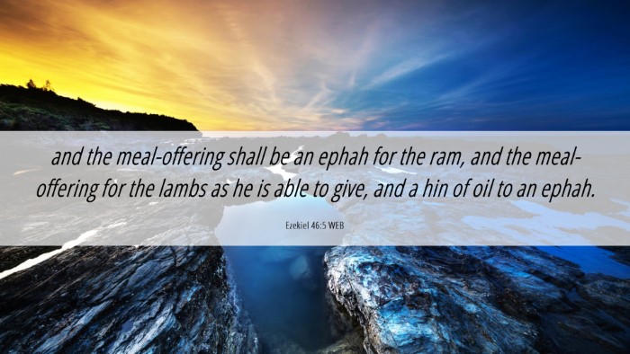 Picture 06 - Ezekiel 46:5 WEB Desktop Wallpaper - and the meal-offering shall be an ephah for the - Desktop Bible Verse Wallpaper