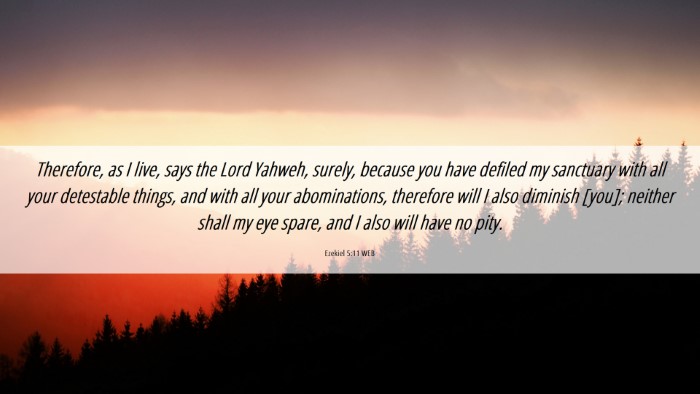 Picture 06 - Ezekiel 5:11 WEB Desktop Wallpaper - Therefore, as I live, says the Lord Yahweh, - Desktop Bible Verse Wallpaper