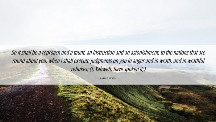 Picture 06 - Ezekiel 5:15 WEB Desktop Wallpaper - So it shall be a reproach and a taunt, an - Desktop Bible Verse Wallpaper