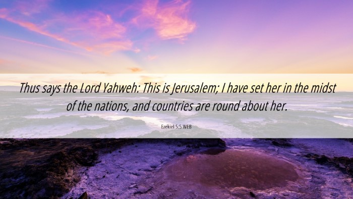 Picture 06 - Ezekiel 5:5 WEB Desktop Wallpaper - Thus says the Lord Yahweh: This is Jerusalem; I - Desktop Bible Verse Wallpaper