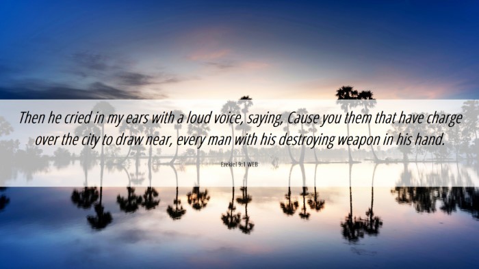 Picture 06 - Ezekiel 9:1 WEB Desktop Wallpaper - Then he cried in my ears with a loud voice, - Desktop Bible Verse Wallpaper