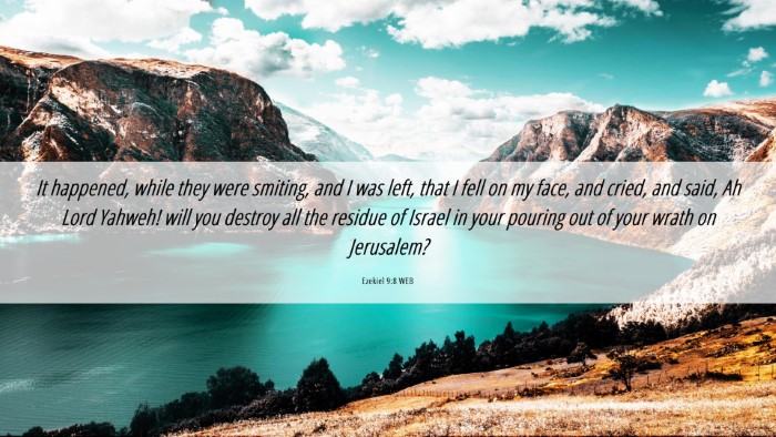 Picture 06 - Ezekiel 9:8 WEB Desktop Wallpaper - It happened, while they were smiting, and I was - Desktop Bible Verse Wallpaper
