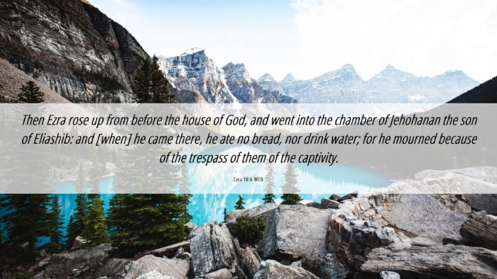 Picture 06 - Ezra 10:6 WEB Desktop Wallpaper - Then Ezra rose up from before the house of God, - Desktop Bible Verse Wallpaper