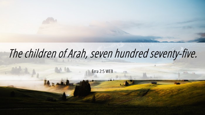 Picture 06 - Ezra 2:5 WEB Desktop Wallpaper - The children of Arah, seven hundred - Desktop Bible Verse Wallpaper