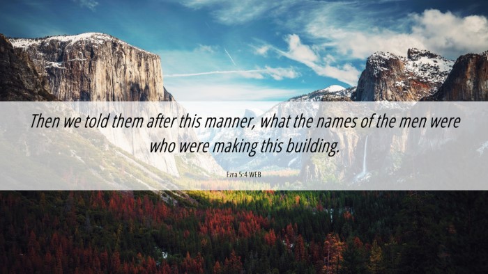 Picture 06 - Ezra 5:4 WEB Desktop Wallpaper - Then we told them after this manner, what the - Desktop Bible Verse Wallpaper