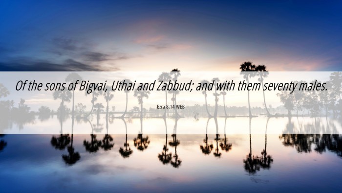 Picture 06 - Ezra 8:14 WEB Desktop Wallpaper - Of the sons of Bigvai, Uthai and Zabbud; and with - Desktop Bible Verse Wallpaper
