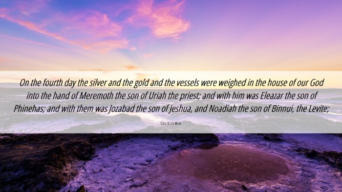 Picture 06 - Ezra 8:33 WEB Desktop Wallpaper - On the fourth day the silver and the gold and the - Desktop Bible Verse Wallpaper