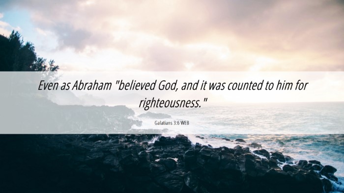 Picture 06 - Galatians 3:6 WEB Desktop Wallpaper - Even as Abraham 