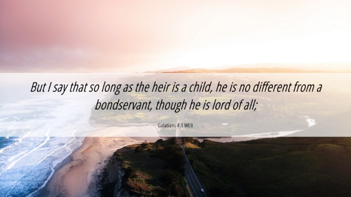 Picture 06 - Galatians 4:1 WEB Desktop Wallpaper - But I say that so long as the heir is a child, he - Desktop Bible Verse Wallpaper