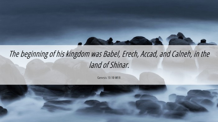 Picture 06 - Genesis 10:10 WEB Desktop Wallpaper - The beginning of his kingdom was Babel, Erech, - Desktop Bible Verse Wallpaper