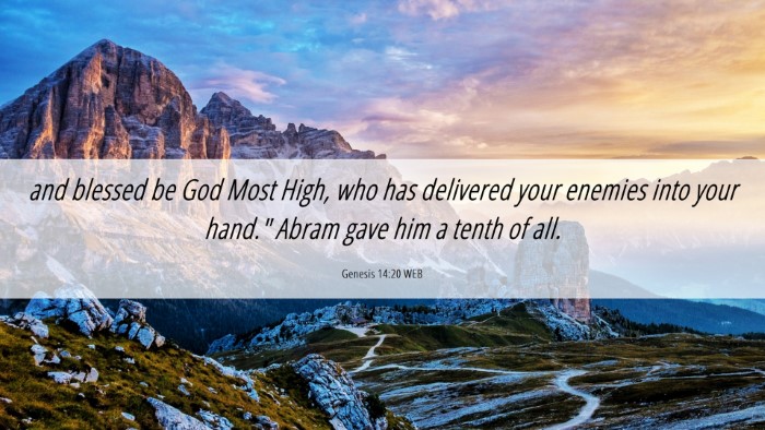 Picture 06 - Genesis 14:20 WEB Desktop Wallpaper - and blessed be God Most High, who has delivered - Desktop Bible Verse Wallpaper