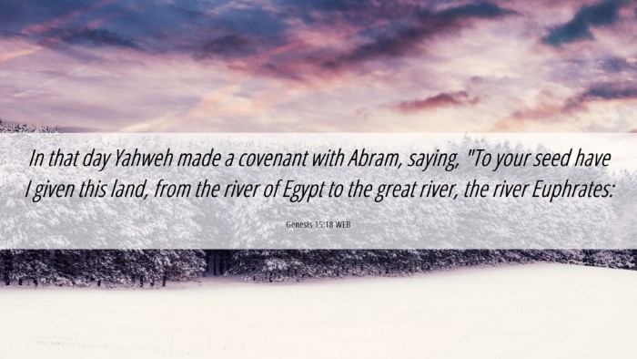 Picture 06 - Genesis 15:18 WEB Desktop Wallpaper - In that day Yahweh made a covenant with Abram, - Desktop Bible Verse Wallpaper