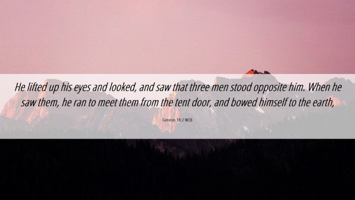 Picture 06 - Genesis 18:2 WEB Desktop Wallpaper - He lifted up his eyes and looked, and saw that - Desktop Bible Verse Wallpaper
