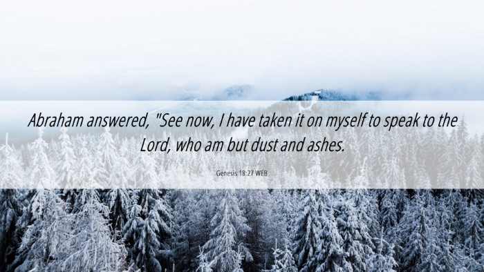 Picture 06 - Genesis 18:27 WEB Desktop Wallpaper - Abraham answered, 