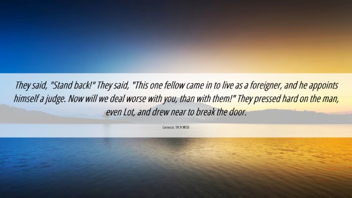 Picture 06 - Genesis 19:9 WEB Desktop Wallpaper - They said, 