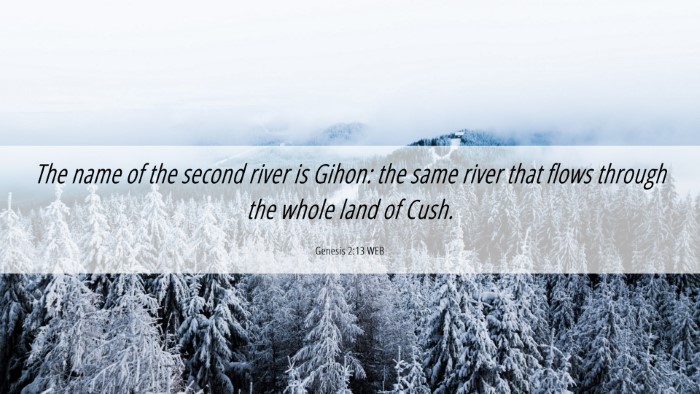 Picture 06 - Genesis 2:13 WEB Desktop Wallpaper - The name of the second river is Gihon: the same - Desktop Bible Verse Wallpaper