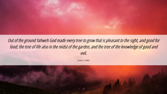 Picture 06 - Genesis 2:9 WEB Desktop Wallpaper - Out of the ground Yahweh God made every tree to - Desktop Bible Verse Wallpaper