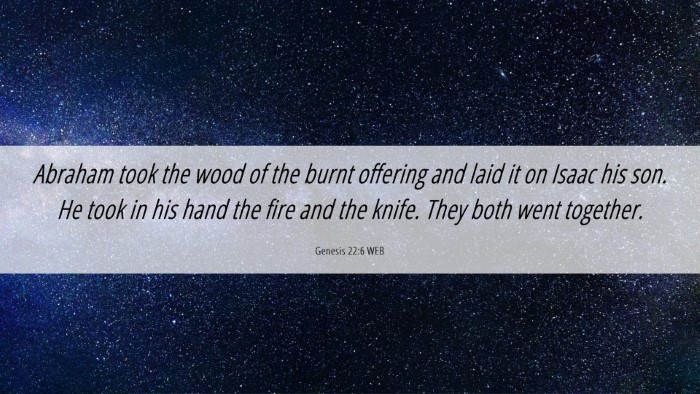 Picture 06 - Genesis 22:6 WEB Desktop Wallpaper - Abraham took the wood of the burnt offering and - Desktop Bible Verse Wallpaper
