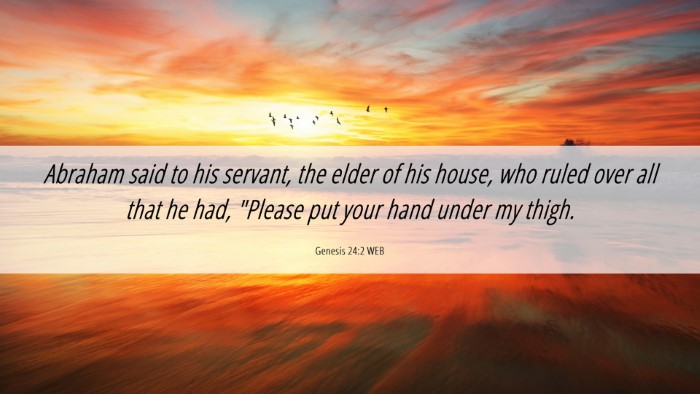 Picture 06 - Genesis 24:2 WEB Desktop Wallpaper - Abraham said to his servant, the elder of his - Desktop Bible Verse Wallpaper