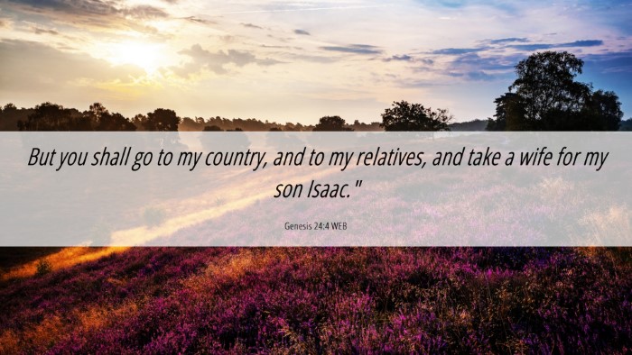 Picture 06 - Genesis 24:4 WEB Desktop Wallpaper - But you shall go to my country, and to my - Desktop Bible Verse Wallpaper