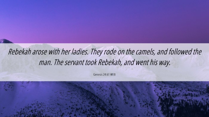 Picture 06 - Genesis 24:61 WEB Desktop Wallpaper - Rebekah arose with her ladies. They rode on the - Desktop Bible Verse Wallpaper