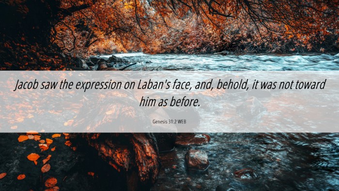 Picture 06 - Genesis 31:2 WEB Desktop Wallpaper - Jacob saw the expression on Laban's face, and, - Desktop Bible Verse Wallpaper